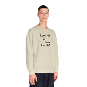 Love Me Or Love Me Not Unisex NuBlend® Crewneck Sweatshirt