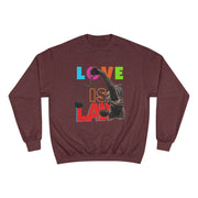 Love Is Law Champion Sweatshirt