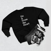 Do It From The Heart  Unisex Premium Crewneck Sweatshirt