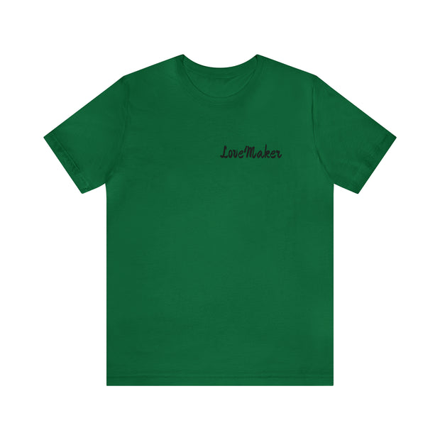 LoveMaker Unisex Jersey Short Sleeve Tee