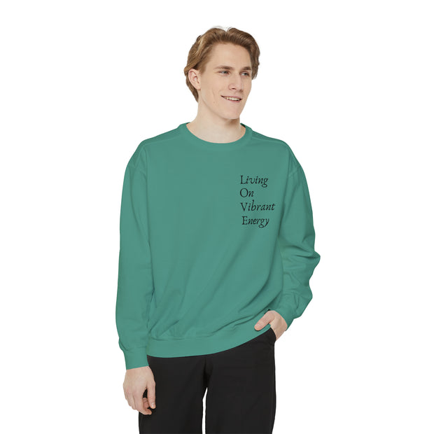 Living On Vibrant Energy Unisex Garment-Dyed Sweatshirt