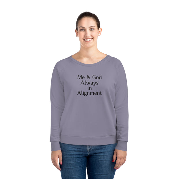 Me & God Always in Alignment Women's Dazzler Relaxed Fit Sweatshirt