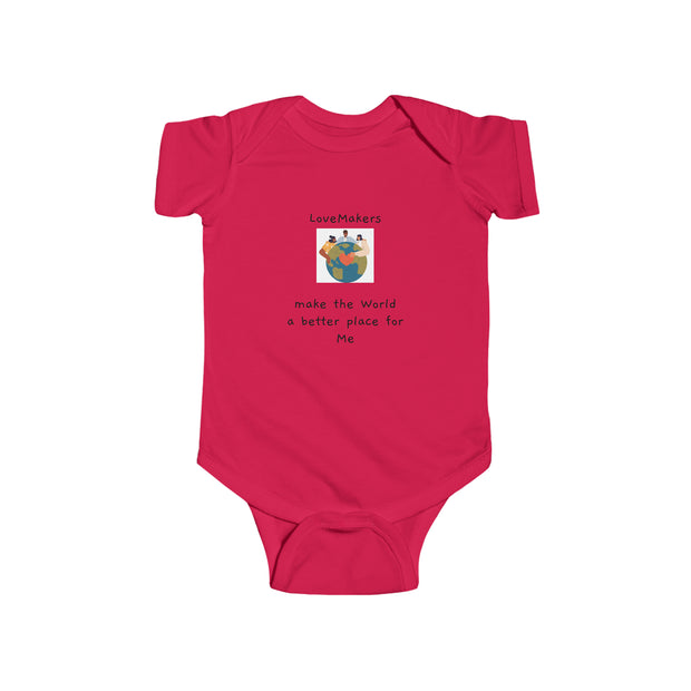 LoveMakers make the World a better place for me Infant Fine Jersey Bodysuit