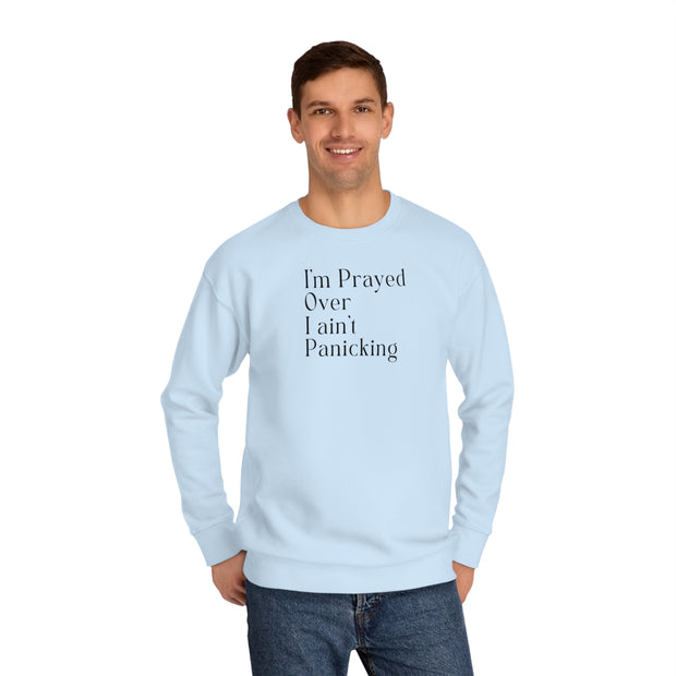 I’m Prayed Over I ain’t Panicking Unisex Crew Sweatshirt