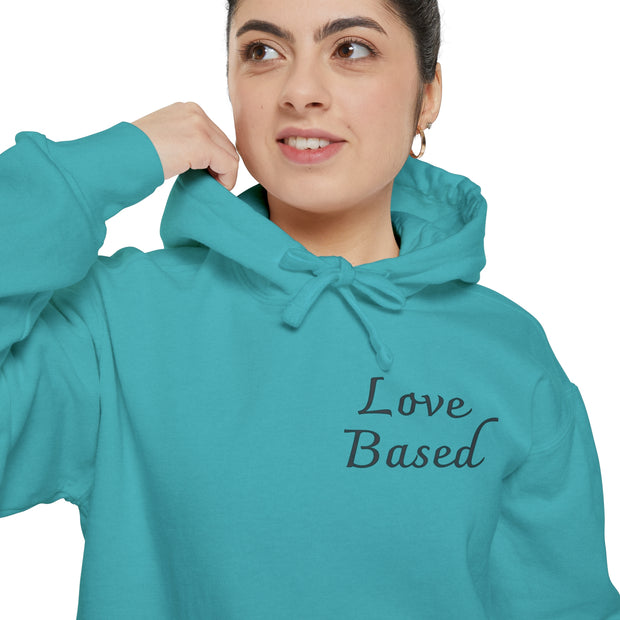 Love Based Unisex Garment-Dyed Hoodie