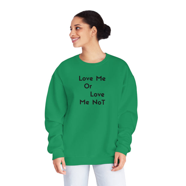 Love Me Or Love Me Not Unisex NuBlend® Crewneck Sweatshirt