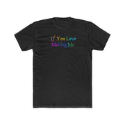 If You Love Hug Me Men's Cotton Crew Tee