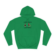 Loved People Love People Unisex College Hoodie