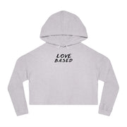 Love Based Based In Love Women’s Cropped Hooded Sweatshirt