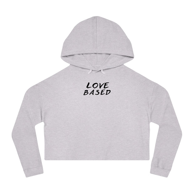 Love Based Based In Love Women’s Cropped Hooded Sweatshirt