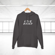Love Based Based In Love Unisex Pullover Hoodie
