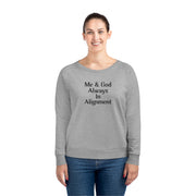 Me & God Always in Alignment Women's Dazzler Relaxed Fit Sweatshirt