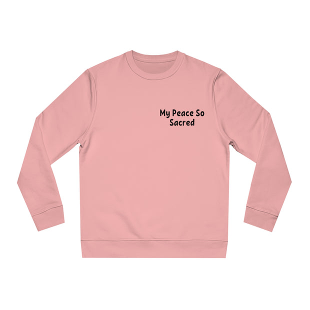My Peace So Sacred Unisex Changer Sweatshirt