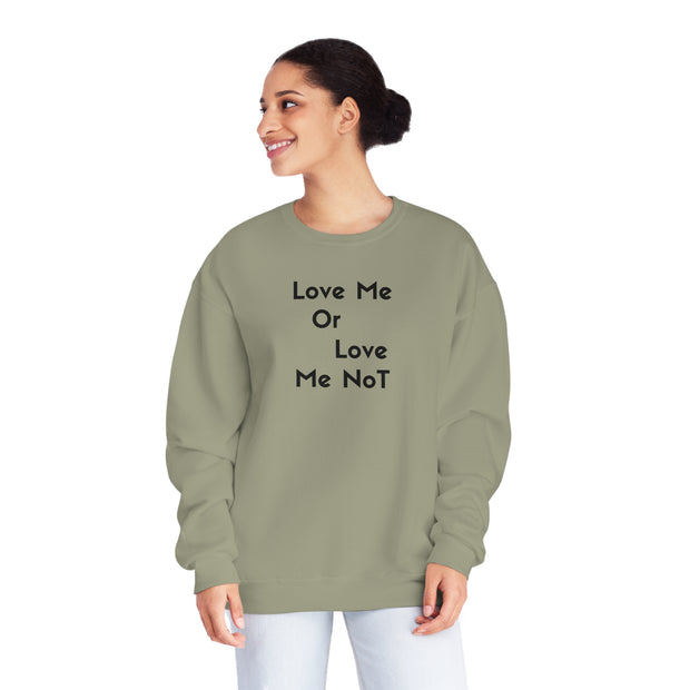 Love Me Or Love Me Not Unisex NuBlend® Crewneck Sweatshirt