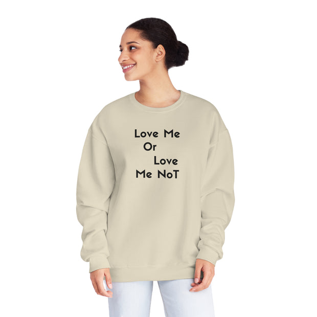 Love Me Or Love Me Not Unisex NuBlend® Crewneck Sweatshirt
