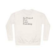 I’m Prayed Over I ain’t Panicking Unisex Crew Sweatshirt