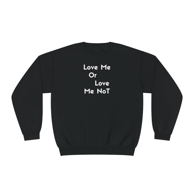 Love Me Or Love Me Not Unisex NuBlend® Crewneck Sweatshirt