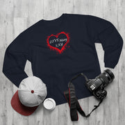 Love May Say Unisex Crew Neck Sweatshirt (EU)