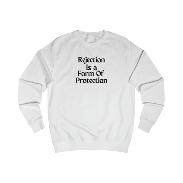 Rejection Is a form of  Protection Men's Sweatshirt