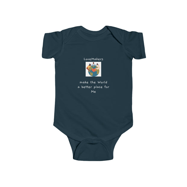 LoveMakers make the World a better place for me Infant Fine Jersey Bodysuit