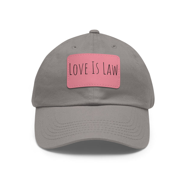 Love Is Law Dad Hat with Leather Patch (Rectangle)