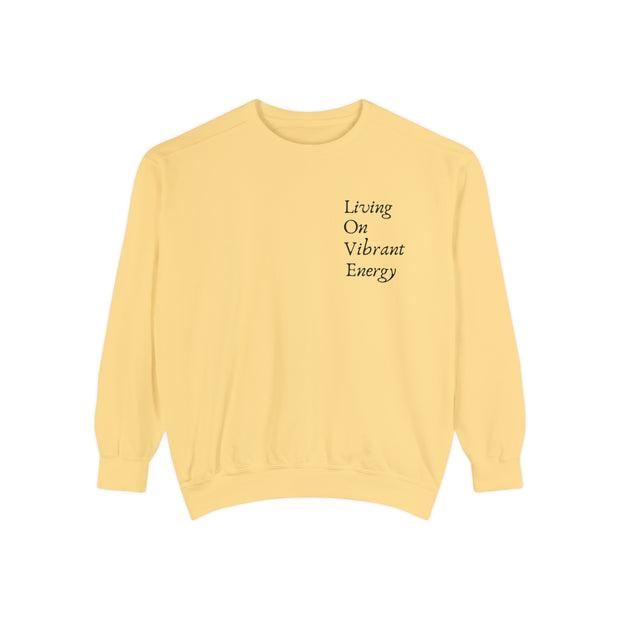Living On Vibrant Energy Unisex Garment-Dyed Sweatshirt