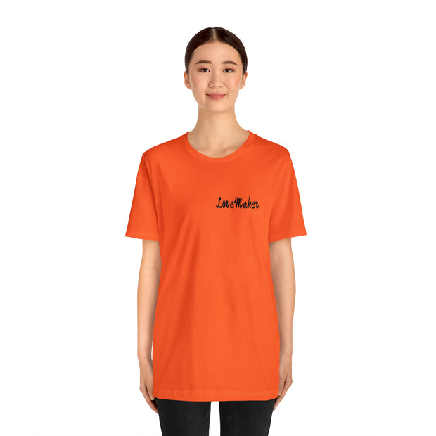 LoveMaker Unisex Jersey Short Sleeve Tee