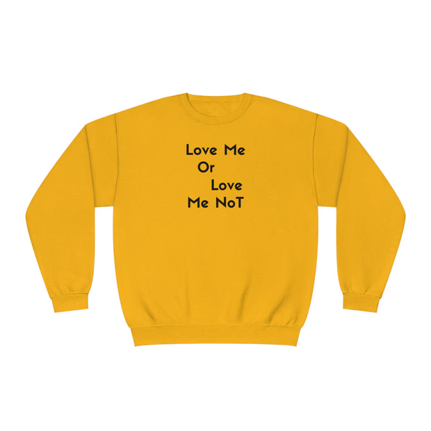 Love Me Or Love Me Not Unisex NuBlend® Crewneck Sweatshirt