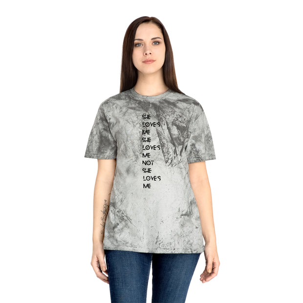 She love’s Me She love’s Me Not She love’s Me Unisex Color Blast T-Shirt