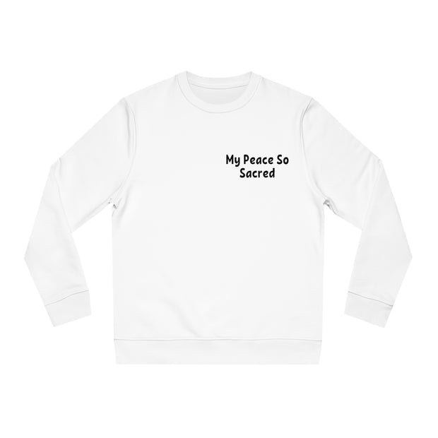 My Peace So Sacred Unisex Changer Sweatshirt