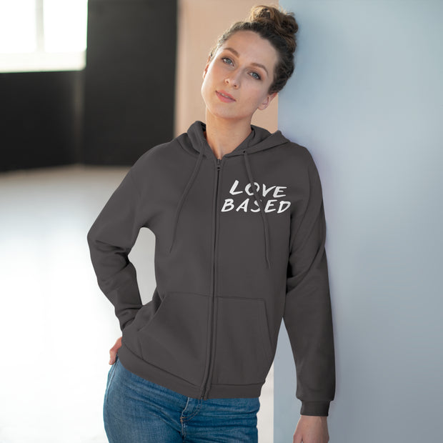 Love Based Based In Love Unisex Hooded Zip Sweatshirt