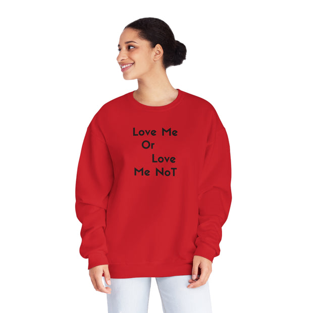 Love Me Or Love Me Not Unisex NuBlend® Crewneck Sweatshirt