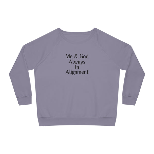 Me & God Always in Alignment Women's Dazzler Relaxed Fit Sweatshirt