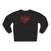 Love May Say Unisex Crew Neck Sweatshirt (EU)