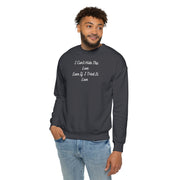I Can’t Hide The Love Even If I Tried It Love Unisex Drop Shoulder Sweatshirt