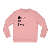 Based In Love Unisex Changer Sweatshirt