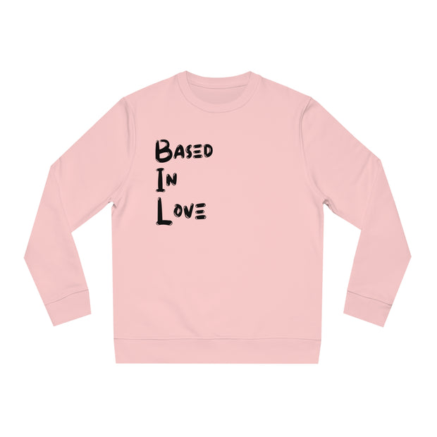 Based In Love Unisex Changer Sweatshirt