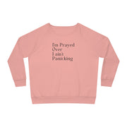 I’m Prayed Over I ain’t Panicking Women's Dazzler Relaxed Fit Sweatshirt