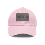 Love Is Law Dad Hat with Leather Patch (Rectangle)