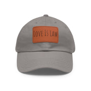 Love Is Law Dad Hat with Leather Patch (Rectangle)