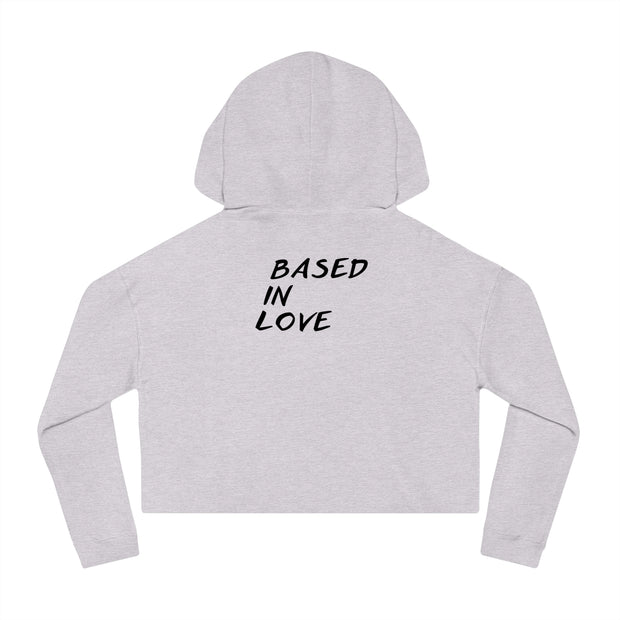Love Based Based In Love Women’s Cropped Hooded Sweatshirt