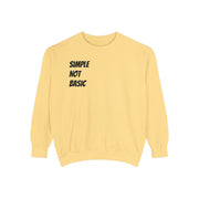 Simple Not Basic Unisex Garment-Dyed Sweatshirt