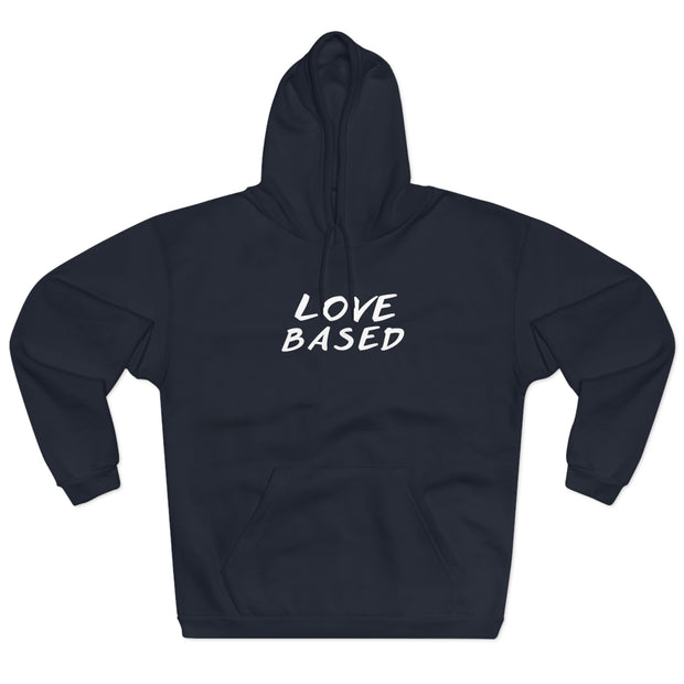 Love Based Based In Love Unisex Pullover Hoodie