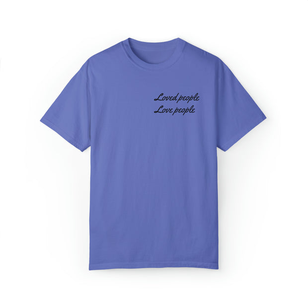 Loved People Unisex Garment-Dyed T-shirt