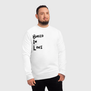 Based In Love Unisex Changer Sweatshirt